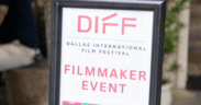 A sign announincing DIFF Dallas International Film Festival Filmmaker event.