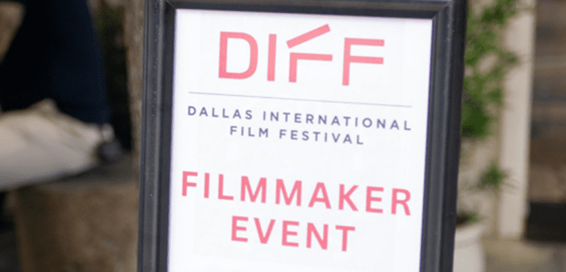 A sign announincing DIFF Dallas International Film Festival Filmmaker event.